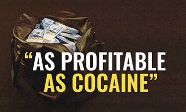 Bag of cash with the text “As profitable as cocaine.”